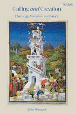Calling and Creation: Theology, Vocation and Work