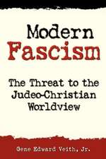 Modern Fascism: The Threat to the Judeo-Christian View