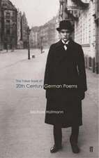 The Faber Book of Twentieth-Century German Poems