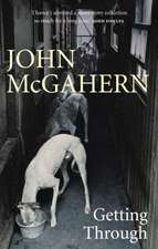 McGahern, J: Getting Through