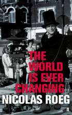 Roeg, N: World is Ever Changing