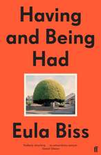 Biss, E: Having and Being Had