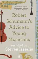 Robert Schumann's Advice to Young Musicians