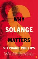 Phillips, S: Why Solange Matters