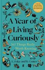 A Year of Living Curiously