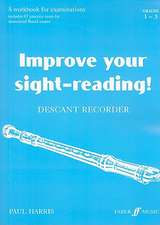 Improve Your Sight-Reading! Descant Recorder, Grade 1-3: A Workbook for Examinations