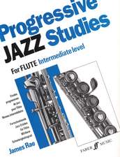 Progressive Jazz Studies for Flute - Intermediate Level/Etudes Progressives de Jazz Pour Flute - Niveau Intermediaire/Fortschreitende Jazz-Etuden Fur Flote - Mittlerer Schwierigkeitsgrad