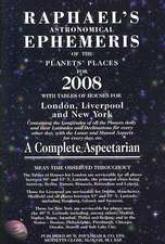 Raphael's Astronomical Ephemeris of the Panets' Places for 2008: A Complete Aspectarian