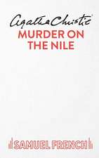 Murder on the Nile: A Play