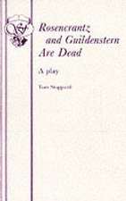 Rosencrantz and Guildenstern Are Dead - A Play: A Play