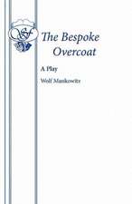 The Bespoke Overcoat: A Play