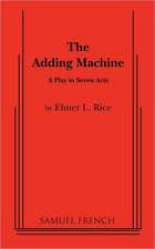 The Adding Machine: A Play in Seven Acts