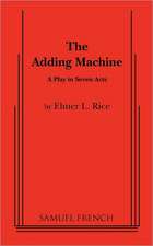 The Adding Machine: A Play in Seven Acts