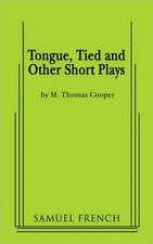 Tongue, Tied and Other Short Plays