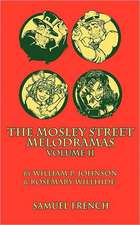 The Mosley Street Molodramas - Volume 2