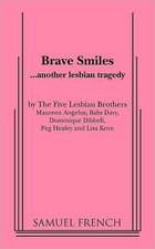 Brave Smiles