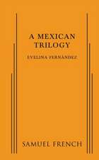 A Mexican Trilogy