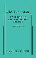 Advance Man: Part One of the Honeycomb Trilogy