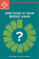 HOW GOOD IS YOUR BRIDGE HAND