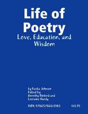 Life of Poetry: Love, Education, and Wisdom