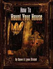 How to Haunt Your House