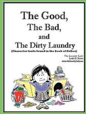 The Good, the Bad and the Dirty Laundry