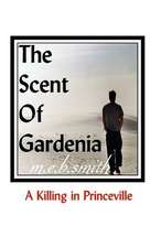 The Scent of Gardenia: A Killing in Princeville