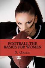 Football, the Basics for Women