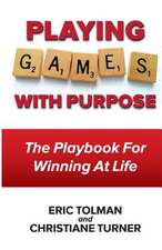 "Playing Games with Purpose"