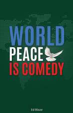 World Peace Is Comedy