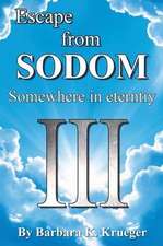 Escape From SODOM: Somewhere in Eternity