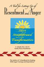 A TOOL FOR LETTING GO OF RESENTMENT AND ANGER