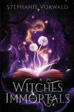 Witches & Immortals