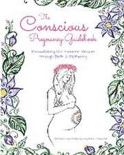 The Conscious Pregnancy Guidebook