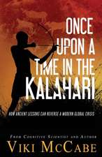 Once Upon a Time in the Kalahari