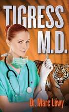 Tigress M.D.