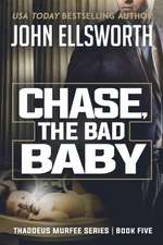 Chase, the Bad Baby