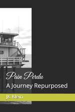 Pain Perdu: A Journey Repurposed