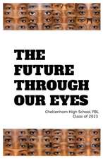 The Future Through Our Eyes