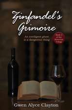 Zinfandel's Grimoire: Book 2 of the Rivervine Trilogy