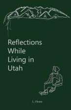 Reflections While Living in Utah