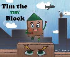 Tim the Tiny Block