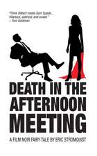 Death in the Afternoon Meeting: A Film Noir Fairy Tale