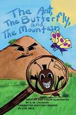 The Ant, The Butterfly, And The Mountain