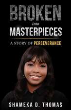 Thomas, S: BROKEN INTO MASTERPIECES