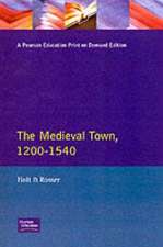 The Medieval Town in England 1200-1540