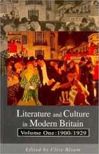 Literature and Culture in Modern Britain: Volume 1: 1900-1929