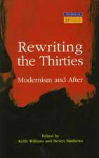 Rewriting the Thirties: Modernism and After