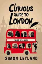 A Curious Guide to London