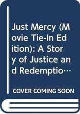 Just Mercy (Movie Tie-In Edition)